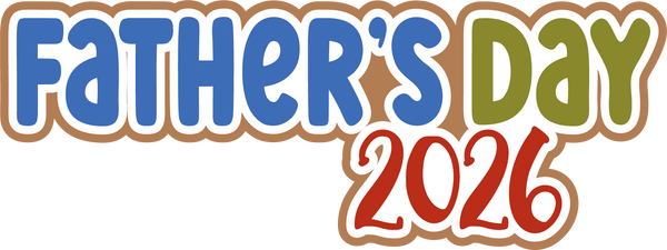 Father's Day 2026 - Digital Cut File - SVG - INSTANT DOWNLOAD