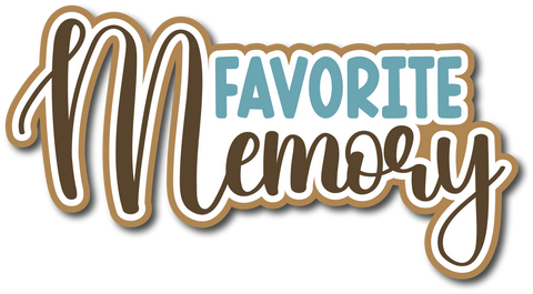 Favorite Memory - Scrapbook Page Title Die Cut