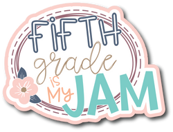 Fifth Grade is My Jam - Scrapbook Page Title Die Cut