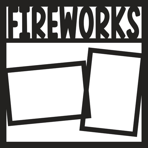 Fireworks - 2 Frames - Scrapbook Page Overlay Die Cut