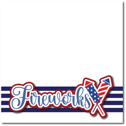 Fireworks - Printed Premade Scrapbook Page 12x12 Layout