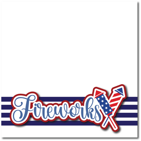 Fireworks - Printed Premade Scrapbook Page 12x12 Layout