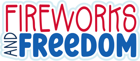 Fireworks and Freedom - Scrapbook Page Title Die Cut