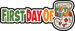 First Day of Fifth Grade - Scrapbook Page Title Sticker