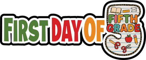 First Day of Fifth Grade - Scrapbook Page Title Sticker