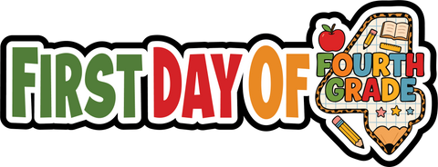 First Day of Fourth Grade - Scrapbook Page Title Sticker