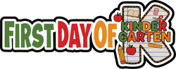 First Day of Kindergarten - Scrapbook Page Title Sticker