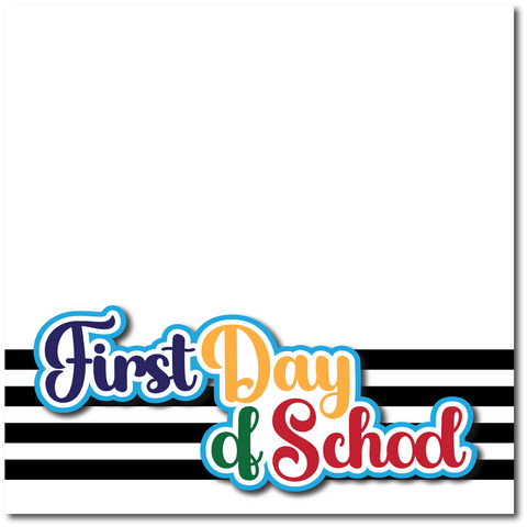 First Day of School - Printed Premade Scrapbook Page 12x12 Layout