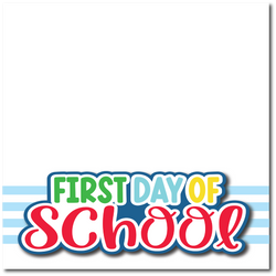 First Day of School - Printed Premade Scrapbook Page 12x12 Layout