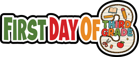 First Day of Third Grade - Scrapbook Page Title Sticker