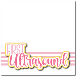 First Ultrasound - Printed Premade Scrapbook Page 12x12 Layout