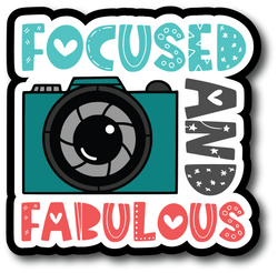 Focused and Fabulous - Scrapbook Page Title Sticker