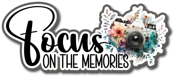 Focus on the Memories - Scrapbook Page Title Die Cut