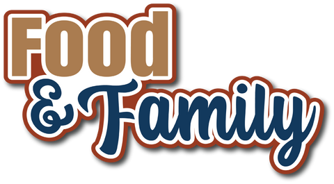 Food & Family - Scrapbook Page Title Die Cut