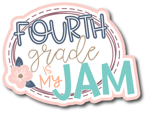 Fourth Grade is My Jam - Scrapbook Page Title Die Cut