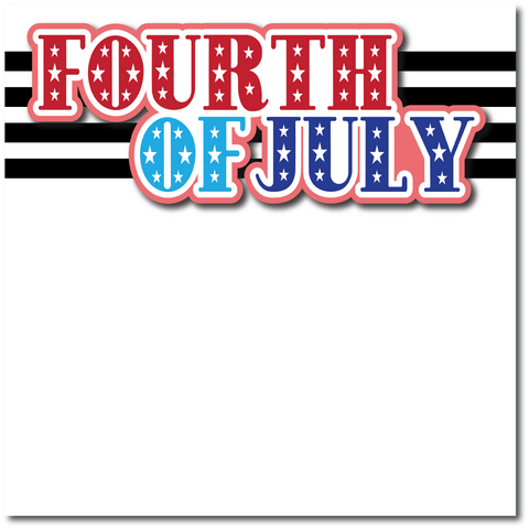 Fourth of July - Printed Premade Scrapbook Page 12x12 Layout