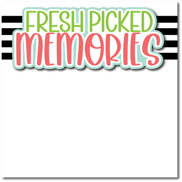 Fresh Picked Memories - Printed Premade Scrapbook Page 12x12 Layout