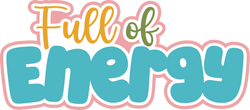 Full of Energy - Layered Scrapbook Page Title Die Cut