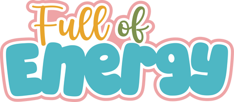 Full of Energy - Digital Cut File - SVG - INSTANT DOWNLOAD