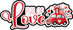 Full of Love - Scrapbook Page Title Sticker