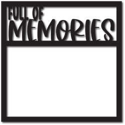 Full of Memories - Scrapbook Overlay - Digital Cut File - SVG - INSTANT DOWNLOAD