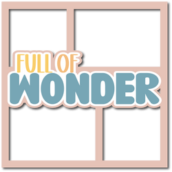 Full of Wonder - Layered Overlay - Digital Cut File - SVG - INSTANT DOWNLOAD