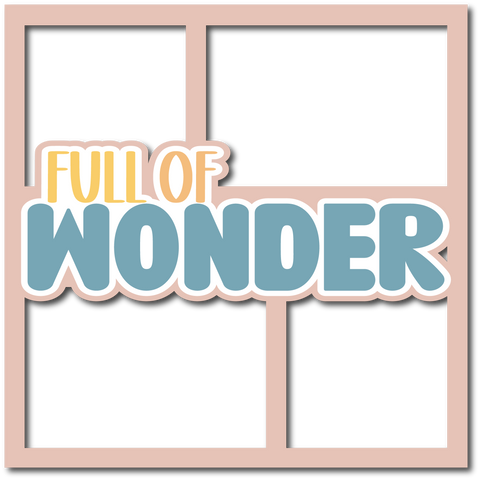 Full of Wonder - Layered Overlay - Digital Cut File - SVG - INSTANT DOWNLOAD