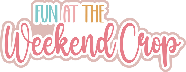 Fun at the Weekend Crop - Scrapbook Page Title Die Cut