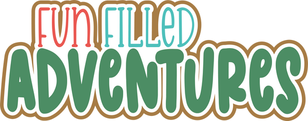 Fun Filled Adventures - Scrapbook Page Title Sticker