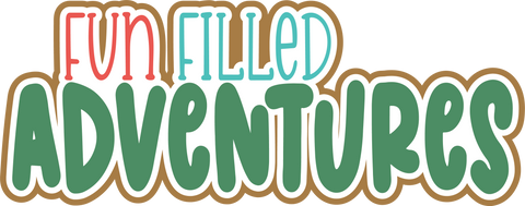 Fun Filled Adventures - Scrapbook Page Title Die Cut