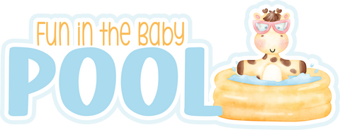 Fun in the Baby Pool - Scrapbook Page Title Die Cut