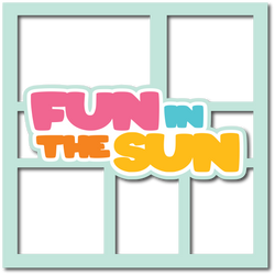 Fun in the Sun - Layered Overlay - Digital Cut File - SVG - INSTANT DOWNLOAD