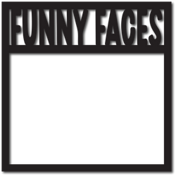 Funny Faces - Scrapbook Overlay - Digital Cut File - SVG - INSTANT DOWNLOAD