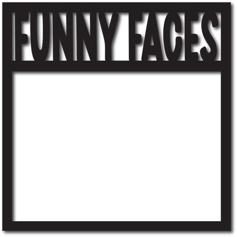 Funny Faces - Scrapbook Overlay - Digital Cut File - SVG - INSTANT DOWNLOAD