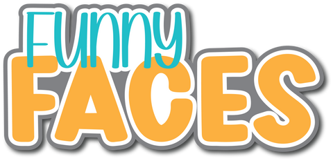 Funny Faces - Scrapbook Page Title Sticker