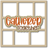 Gathered Together - 6 Frames - Scrapbook Page Layered Overlay Kit