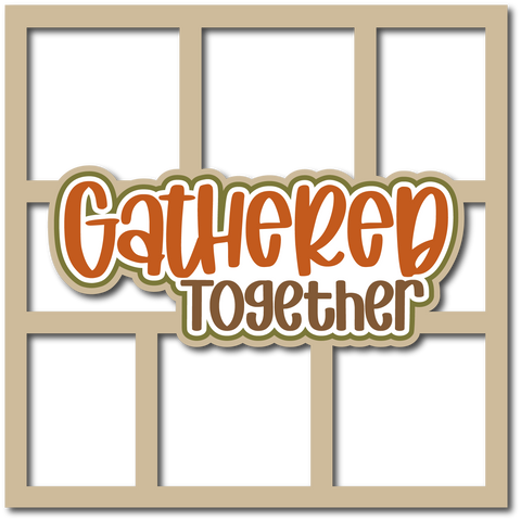 Gathered Together - 6 Frames - Scrapbook Page Layered Overlay Kit