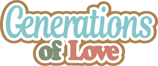 Generations of Love - Scrapbook Page Title Die Cut