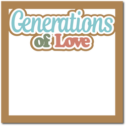 Generations of Love - Printed Premade Scrapbook Page 12x12 Layout