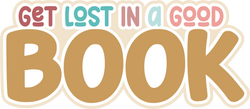 Get Lost in a Good Book - Digital Cut File - SVG - INSTANT DOWNLOAD
