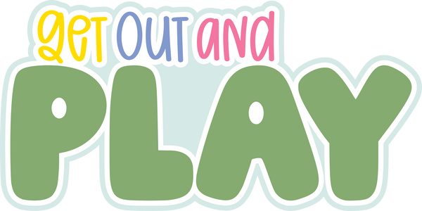 Get Out and Play - Scrapbook Page Title Sticker