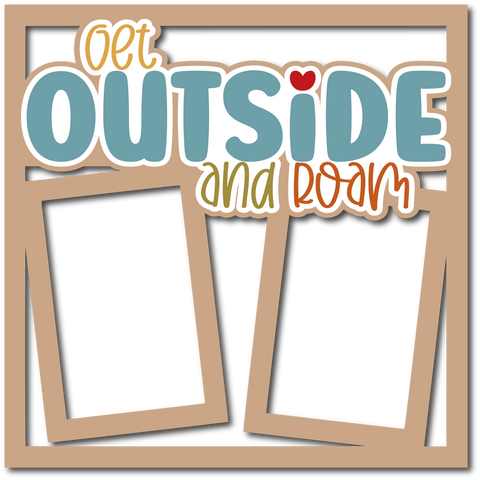 Get Outside and Roam - Layered Overlay - Digital Cut File - SVG - INSTANT DOWNLOAD