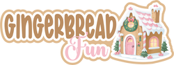 Gingerbread Fun - Scrapbook Page Title Die Cut