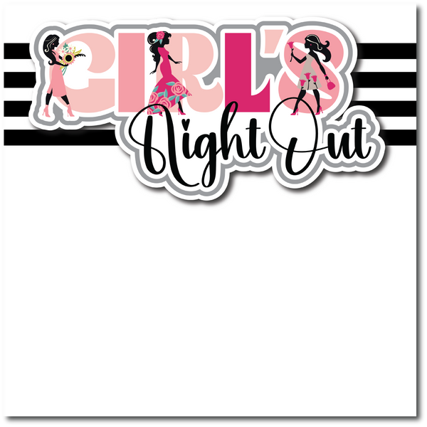 Girl's Night Out - Printed Premade Scrapbook Page 12x12 Layout