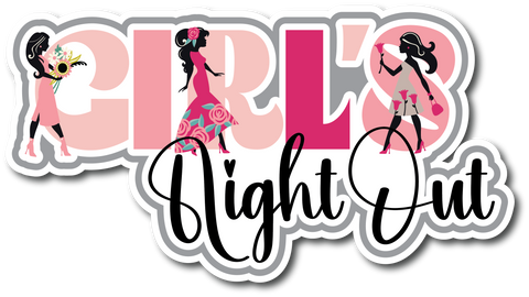 Girl's Night Out - Scrapbook Page Title Sticker