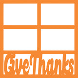 Give Thanks - 4 Frames - Scrapbook Page Overlay Die Cut - Choose a Color
