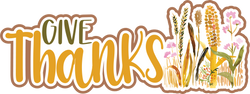 Give Thanks - Scrapbook Page Title Die Cut