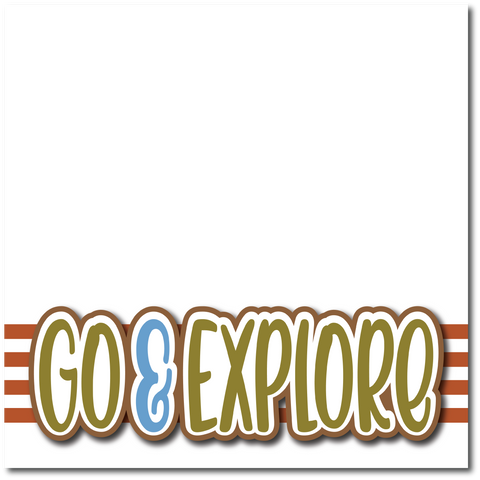 Go & Explore - Printed Premade Scrapbook Page 12x12 Layout