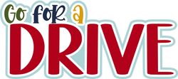 Go for a Drive - Scrapbook Page Title Sticker