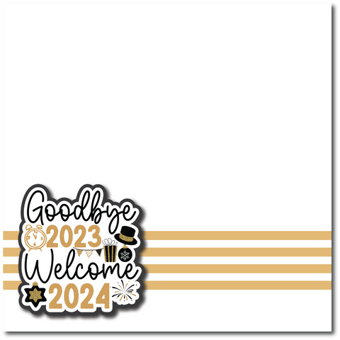 Goodbye 2023 Welcome 2024 - Printed Premade Scrapbook Page 12x12 Layout
